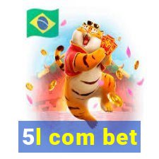 5l com bet